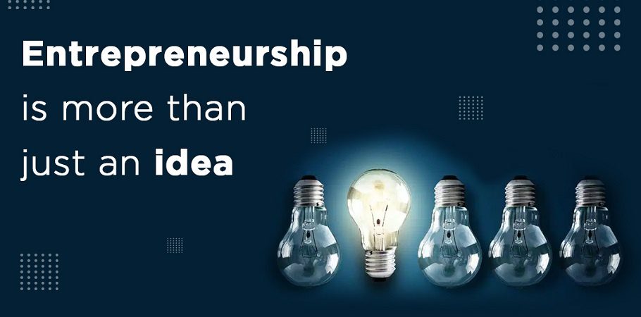 Entrepreneurship Is More Than Just An Idea